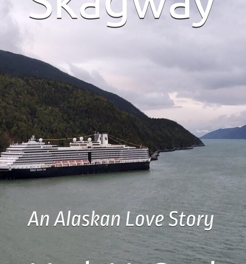 ‘Skagway: An Alaskan Love Story’ celebrates spirit, history of the Gateway to the Klondike